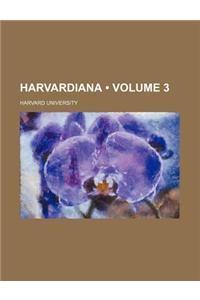 Harvardiana (Volume 3)