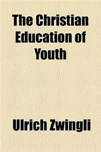 The Christian Education of Youth