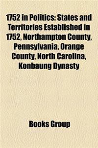 1752 in Politics