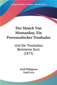 Monch Von Montaudon, Ein Provenzalischer Troubador