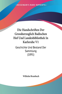 Handschriften Der Grossherzoglich Badischen Hof Und Landesbibliothek In Karlsruhe V1