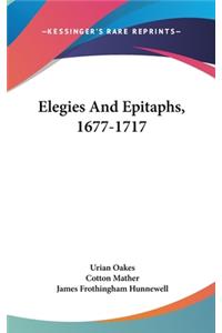 Elegies and Epitaphs, 1677-1717