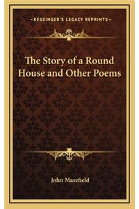 The Story of a Round House and Other Poems