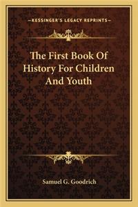 First Book Of History For Children And Youth