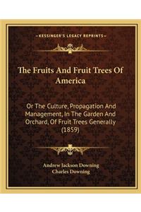 Fruits and Fruit Trees of America