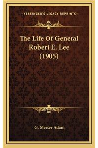 Life Of General Robert E. Lee (1905)