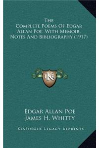 The Complete Poems Of Edgar Allan Poe, With Memoir, Notes And Bibliography (1917)