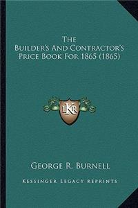 The Builder's And Contractor's Price Book For 1865 (1865)