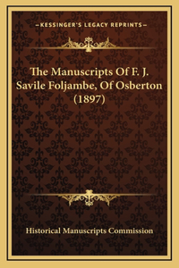 The Manuscripts of F. J. Savile Foljambe, of Osberton (1897)