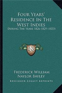 Four Years' Residence In The West Indies
