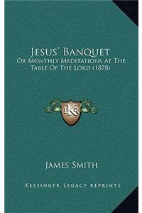 Jesus' Banquet