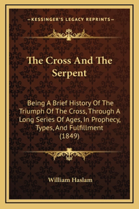 The Cross And The Serpent