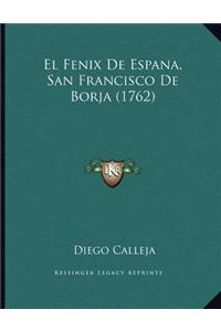 El Fenix De Espana, San Francisco De Borja (1762)