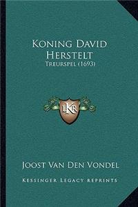 Koning David Herstelt