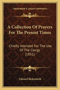 A Collection Of Prayers For The Present Times