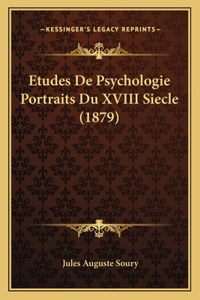 Etudes De Psychologie Portraits Du XVIII Siecle (1879)