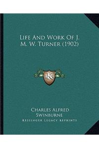 Life And Work Of J. M. W. Turner (1902)
