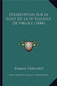 Dissertation Sur Le Sujet De La IV Eglogue De Virgile (1844)