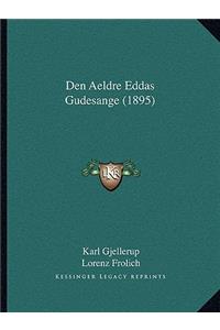 Den Aeldre Eddas Gudesange (1895)