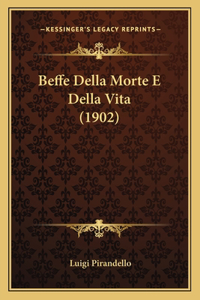 Beffe Della Morte E Della Vita (1902)