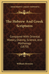 The Hebrew And Greek Scriptures
