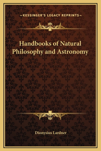Handbooks of Natural Philosophy and Astronomy