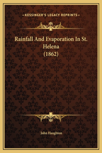 Rainfall And Evaporation In St. Helena (1862)