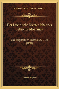 Der Lateinische Dichter Johannes Fabricius Montanus