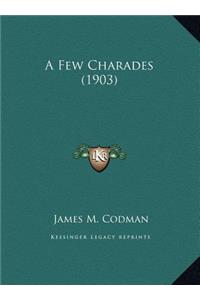 A Few Charades (1903)