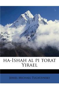 Ha-Ishah Al Pi Torat Yirael