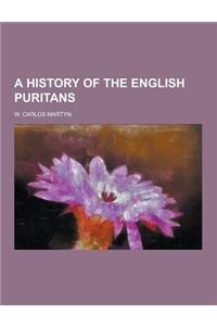 A History of the English Puritans
