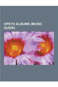 Opeth Albums (Music Guide)