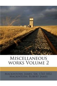 Miscellaneous works Volume 2