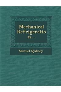 Mechanical Refrigeration...