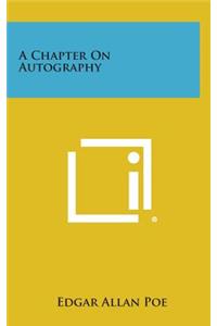 A Chapter on Autography