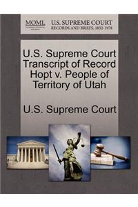 U.S. Supreme Court Transcript of Record Hopt V. People of Territory of Utah