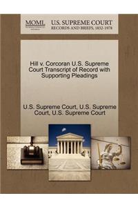Hill V. Corcoran U.S. Supreme Court Transcript of Record with Supporting Pleadings
