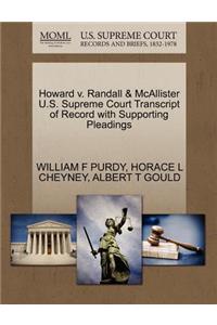 Howard V. Randall & McAllister U.S. Supreme Court Transcript of Record with Supporting Pleadings