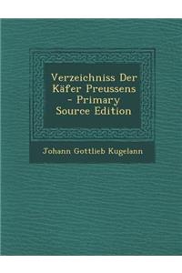 Verzeichniss Der Kafer Preussens