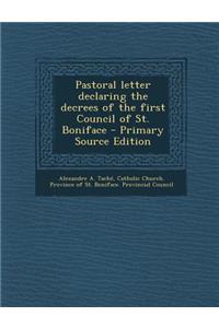 Pastoral Letter Declaring the Decrees of the First Council of St. Boniface
