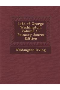 Life of George Washington, Volume 4