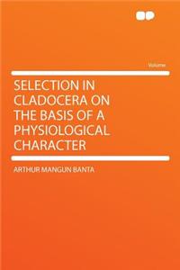 Selection in Cladocera on the Basis of a Physiological Character