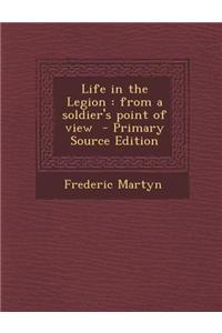 Life in the Legion: From a Soldier's Point of View