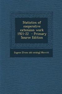Statistics of Cooperative Extension Work 1921-22