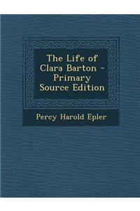 The Life of Clara Barton