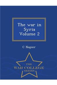 The War in Syria Volume 2 - War College Series