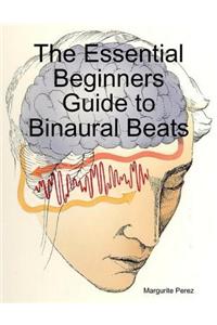 The Essential Beginners Guide to Binaural Beats