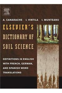 Elsevier's Dictionary of Soil Science: Definitions in English with French, German, and Spanish Word Translations