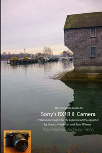 Complete Guide to Sony's RX1R II Camera (B&W Edition)