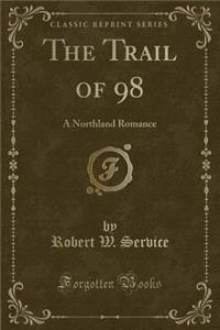 The Trail of 98